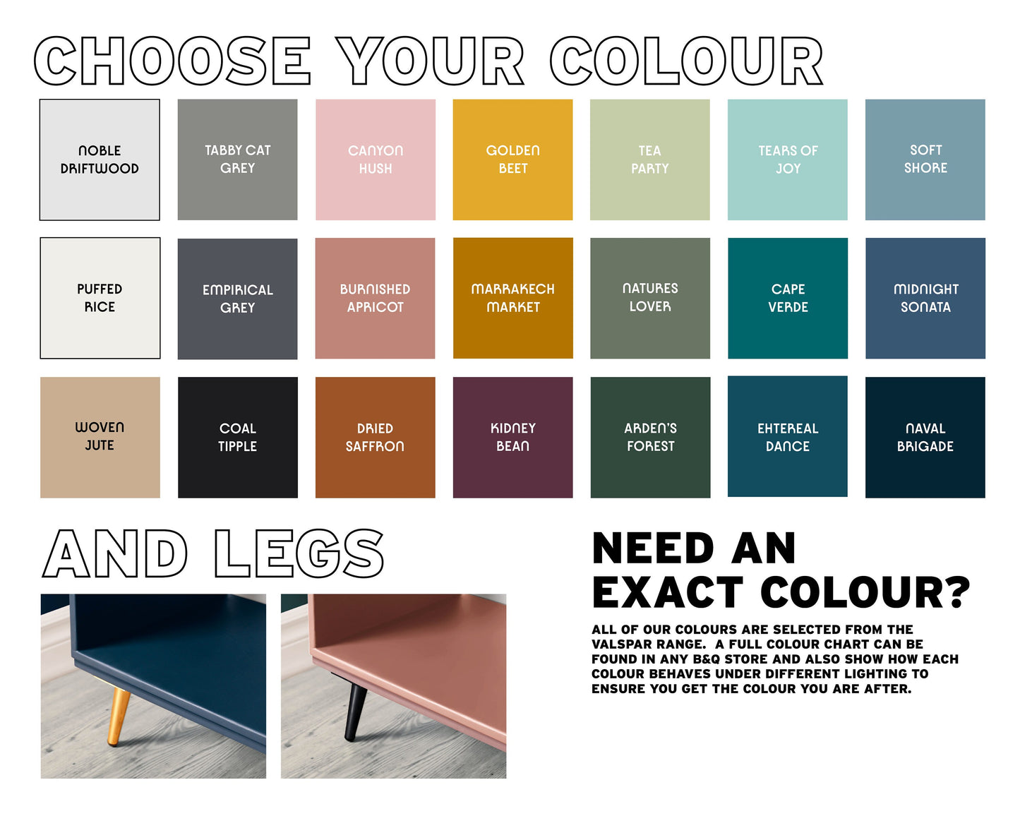 A colour palette of all the different options of colour available for the cabinet.  Also a close up of the black or gold tapered metal mid century style legs that’s are available to choose from.